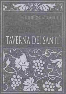 TAVERNA DEI SANTI. Marchio contenente una serie di riquadri: in quello centrale compare la dicitura TAVERNA DEI SANTI in quelli TAVERNA DEI SANTI. Marchio contenente una serie di riquadri: in quello centrale compare la dicitura TAVERNA DEI SANTI in quelli superiore ed inferiore foglie di vite e tralci d uva TAVERNA DEI SANTI. Marchio contenente una serie di riquadri: in quello centrale compare la dicitura TAVERNA DEI SANTI in quelli