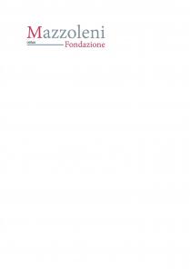 IL MARCHIO CONSISTE NELLE PAROLE MAZZOLENI, FONDAZIONE, ONLUS. LA PAROLA MAZZOLENI E SCRITTA IN CARATTERI STAMPATELLO MINUSCOLO CON LA LETTERA MARCHIO CONSISTE NELLE PAROLE MAZZOLENI, FONDAZIONE, ONLUS. LA PAROLA MAZZOLENI E SCRITTA IN CARATTERI STAMPATELLO MINUSCOLO CON LA LETTERA M DI COLORE ROSSO E LE SUCCESSIVE LETTERE DI COLORE GRIGIO. LA SCRITTA FONDAZIONE E DI COLORE ROSSO. LA PAROLA ONLUS SI PRESENTA IN BASSO RISPETTO ALLE ALTRE DUE PAROLE ED E DI DOLORE NERO. IL MARCHIO CONSISTE NELLE PAROLE MAZZOLENI, FONDAZIONE, ONLUS. LA PAROLA MAZZOLENI E SCRITTA IN CARATTERI STAMPATELLO MINUSCOLO CON LA LETTERA