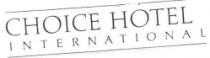 CHOICE HOTEL INTERNATIONAL