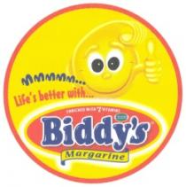 MMMMM... LIFE'S BETTER WITH ...BIDDY'S ENRICHED WITH 7 VITAMINS MARGARINE