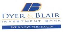DYER & BLAIR INVESTMENT BANK