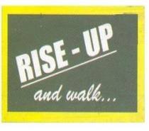 RISE UP AND WALK