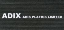 ADIX ADIS PLASTICS LIMITED