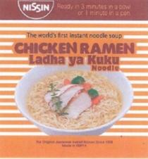 NISSIN READY IN 3 MINUTES IN A BOWL OR 1 MINUTE IN A PAN THE WORLD'S FIRST INSTANT NOODLE SOUP CHECKEN RAMEN LADHA YA KUKU NOOLE