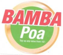 BAMBA POA TOP UP ANY VALUE FROM 10/=