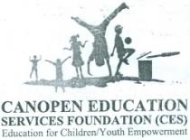 CANOPEN EDUCATION SERVICES FOUNDATION (CES) EDUCATION FOR CHILDREN/YOUTH EMPOWERMENT