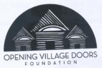 OPENING VILLAGE DOORS FOUNDATION