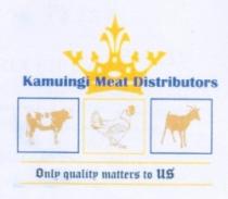 Kamuingi Meat Distributors Only quality matters to US