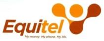 Equitel My money. My phone. My life