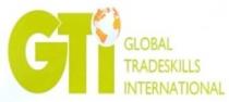 GTI GLOBAL TRADESKILLS INTERNATIONAL