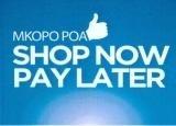 MKOPO POA SHOP NOW PAY LATER