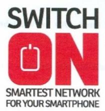 SWITCH ON Smartest network for your smartphone