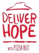 DELIVER HOPE with PIZZA HUT