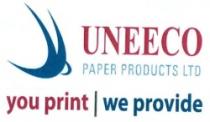 UNEECO PAPER PRODUCTS LTD you print/we provide