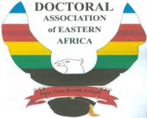 DOCTORAL ASSOCIATION of EASTERN AFRICA Rigor, Vigor, Breadth & Depth