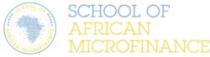 SCHOOL OF AFRICAN MICROFINANCE