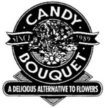 CANDY BOUQUET SINCE 1989 A DELICIOUS ALTERNATIVE TO FLOWERS