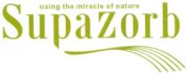 using the miracle of nature Supazorb