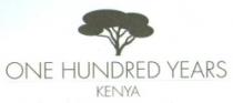 ONE HUNDRED YEARS KENYA