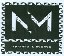 NM NYAMA MAMA