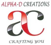 ALPHA-D CREATIONS CRAFTING YOU