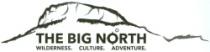 THE BIG NORTH WILDERNESS CULTURE ADVENTURE