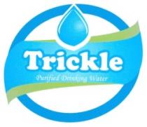 TRICKLE