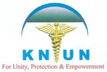 KENYA NATIONAL UNION OF NURSES {KNUN} FOR UNITY,PROTECTION AND EMPOWERMENT