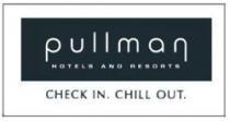 pullman HOTELS AND RESORTS CHECK IN. CHILL OUT