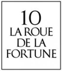 10 LA ROUE DE LA FORTUNE