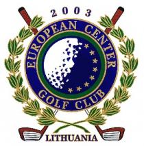 2003 EUROPEAN CENTER GOLF CLUB LITHUANIA