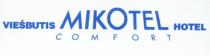 VIEŠBUTIS MIKOTEL HOTEL COMFORT