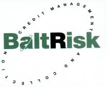 BaltRisk CREDIT MANAGEMENT AND COLLECTION