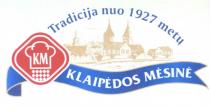 KM KLAIPĖDOS MĖSINĖ Tradicija nuo 1927 metų