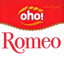 oho! Romeo naturally good!