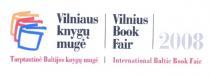 Vilniaus knygų mugė Vilnius Book Fair 2008 Tarptautinė Baltijos knygų mugė International Baltic Book Fair