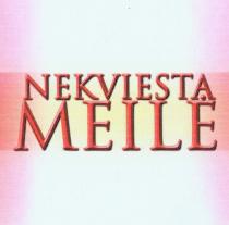 NEKVIESTA MEILĖ