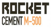 ROCKET CEMENT M-500