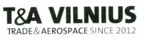 T&A VILNIUS TRADE & AEROSPACE SINCE 2012