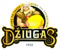 TIME TO TASTE TIME TO APPRECIATE DŽIUGAS 1924