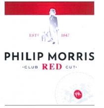 EST 1847 PHILIP MORRIS CLUB RED CUT