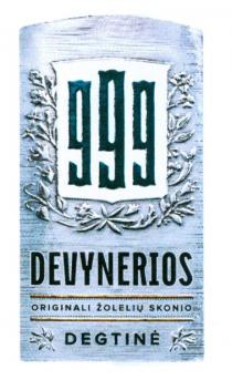 999 DEVYNERIOS DEGTINĖ