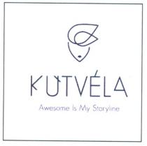 KŪTVĖLA Awesome Is My Storyline