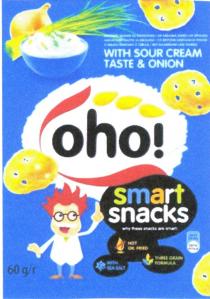 WITH SOUR CREAM TASTE & ONION oho! smart snacks why these snacks are smart NOT OIL FRIED WITH SEA SALT THREE GRAIN FORMULA