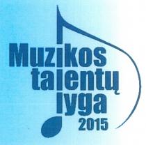 Muzikos talentų lyga 2015