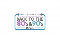 OFFICIAL CONCERT GROUP BACK TO THE 80's & 90's LIETUVA