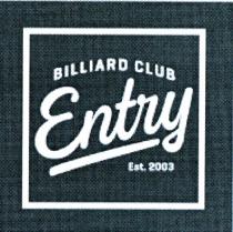 Entry BILLIARD CLUB Est. 2003