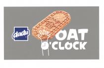 dadu OAT O'CLOCK