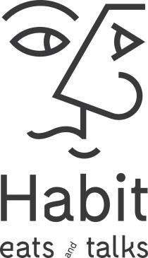 Habit eats and talks