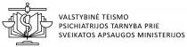 VALSTYBINĖ TEISMO PSICHIATRIJOS TARNYBA PRIE SVEIKATOS APSAUGOS MINISTERIJOS